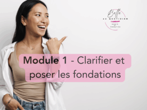 Module 1 - Clarifier et poser les fondations