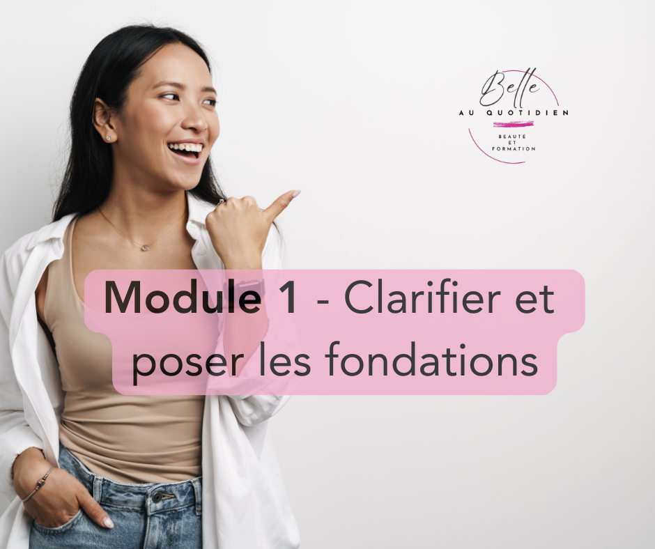 Module 1 - Clarifier et poser les fondations